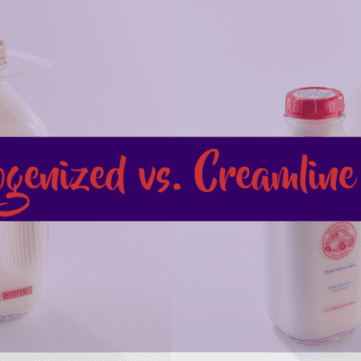 Homogenized vs Creamline Milk